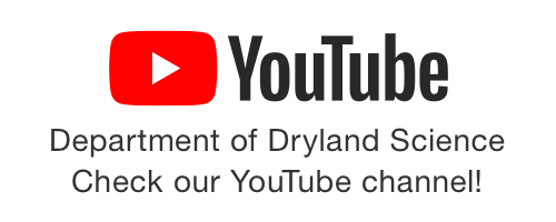 Department of Dryland Science Check our YouTube channel!